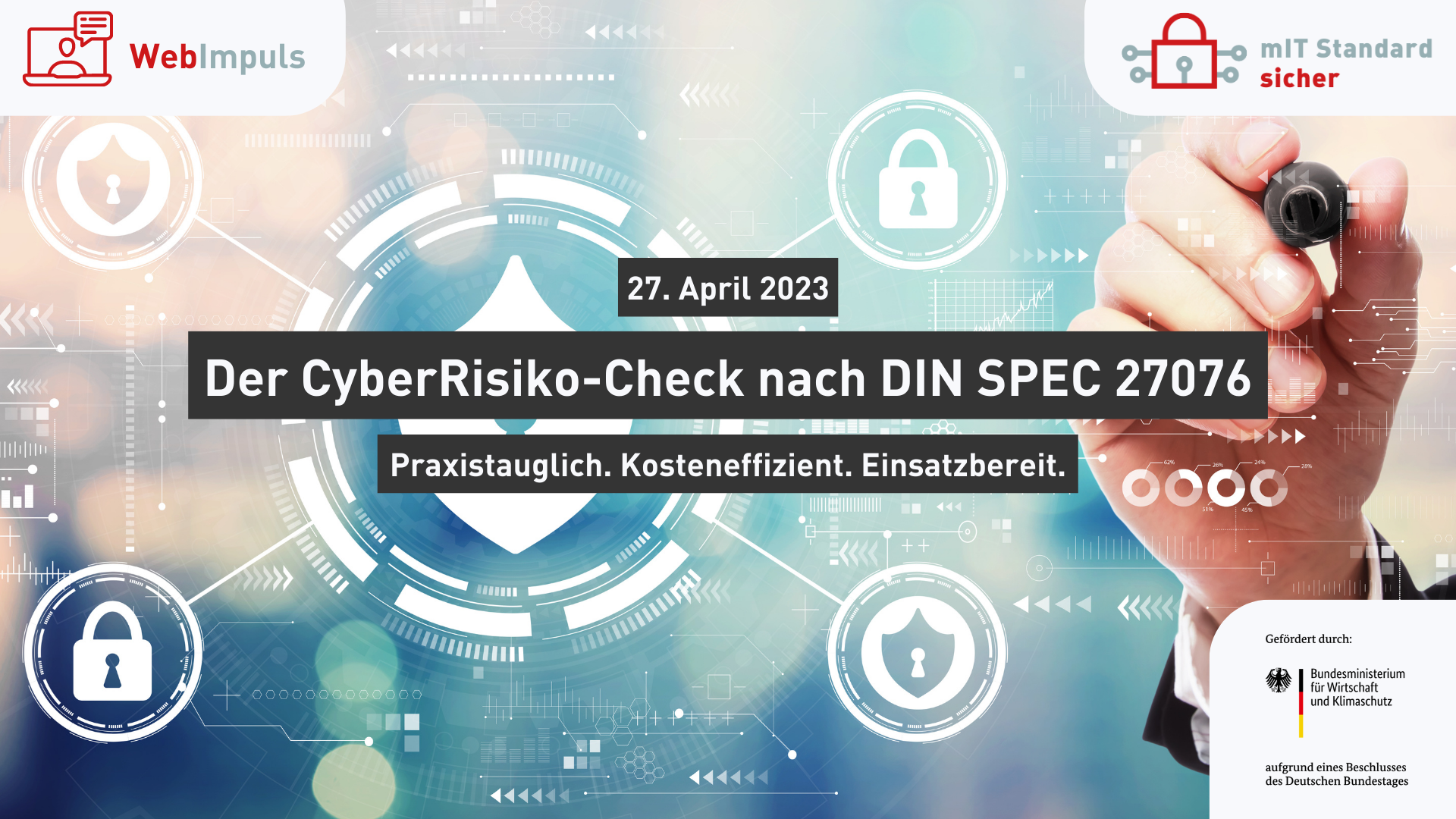 Der CyberRisiko-Check nach DIN SPEC 27076. Praxistauglich. Kosteneffizient. Einsatzbereit.